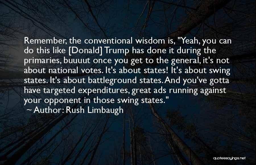 Conventional Wisdom Quotes By Rush Limbaugh