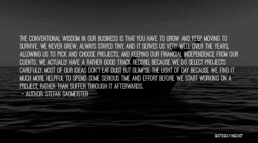 Conventional Wisdom Quotes By Stefan Sagmeister