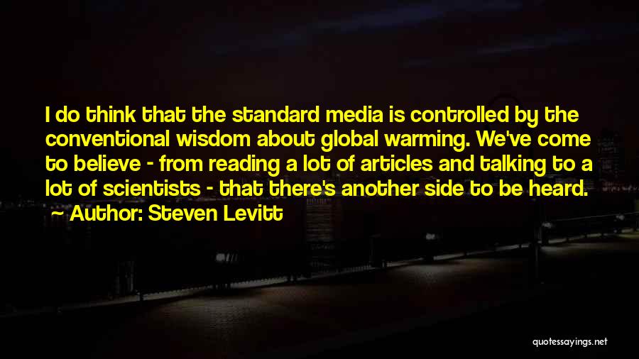 Conventional Wisdom Quotes By Steven Levitt
