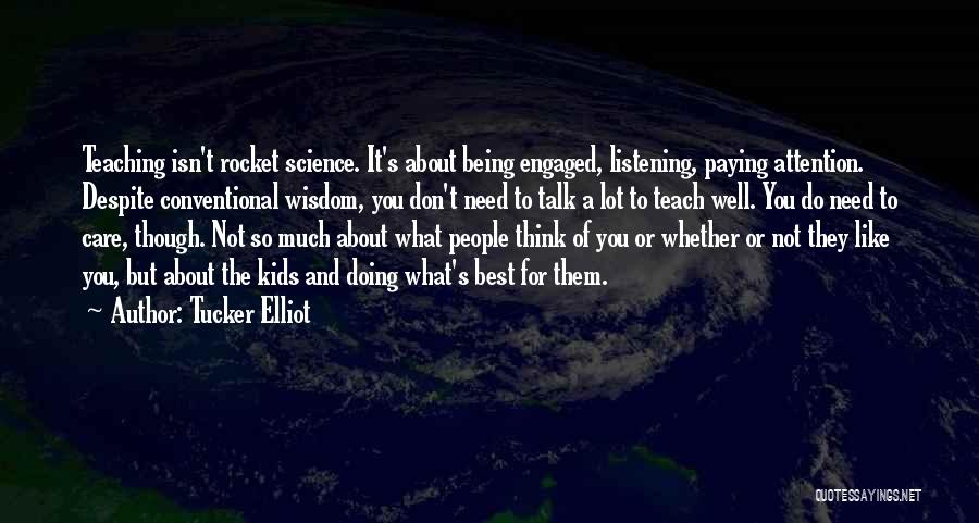 Conventional Wisdom Quotes By Tucker Elliot