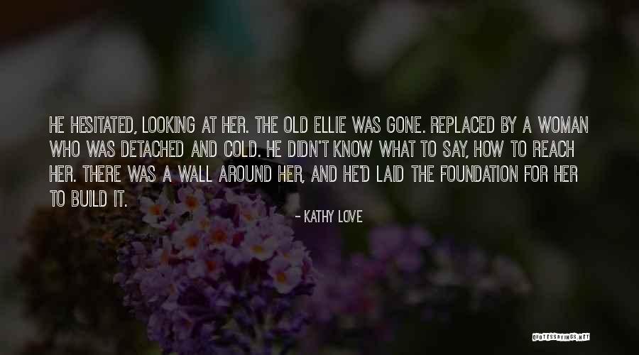 Conventos Antiguos Quotes By Kathy Love Conventos Antiguos Quotes By Kathy Love