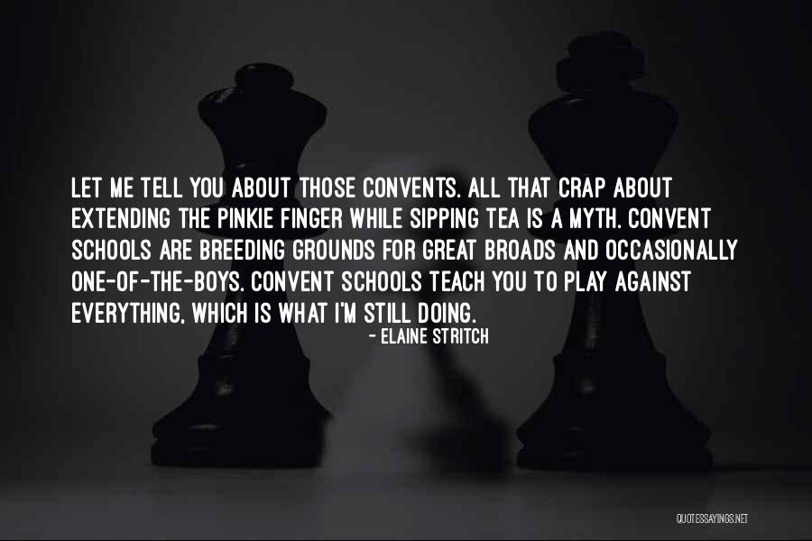 Convents In The Us Quotes By Elaine Stritch Convents In The Us Quotes By Elaine Stritch
