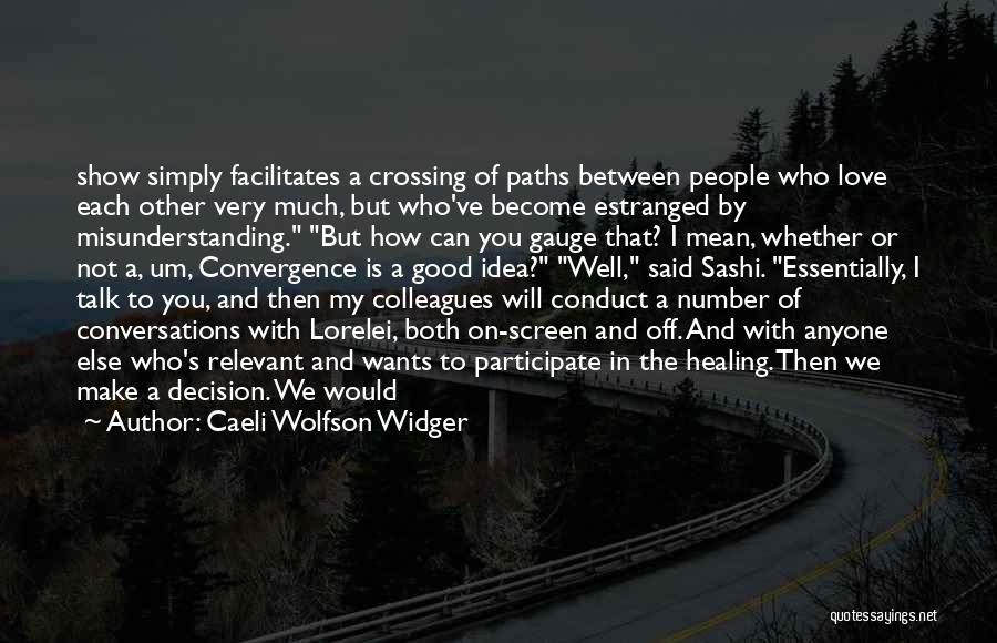 Convergence Quotes By Caeli Wolfson Widger