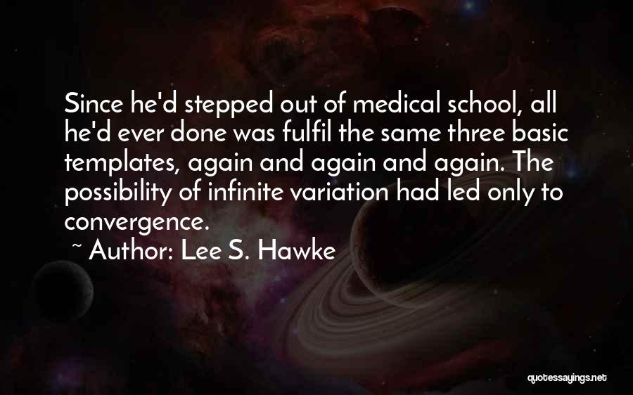 Convergence Quotes By Lee S. Hawke