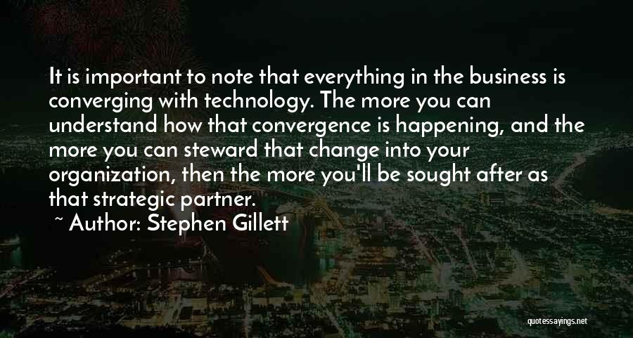Convergence Quotes By Stephen Gillett