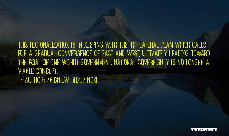 Convergence Quotes By Zbigniew Brzezinski