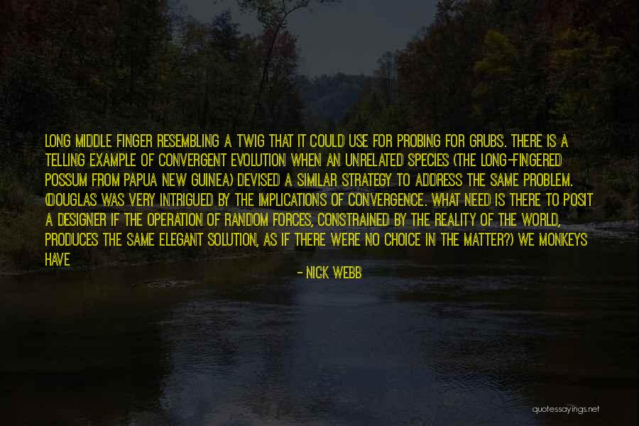 Convergent Evolution Quotes By Nick Webb