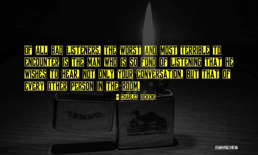 Conversation And Listening Quotes By Charles Dickens Conversation And Listening Quotes By Charles Dickens