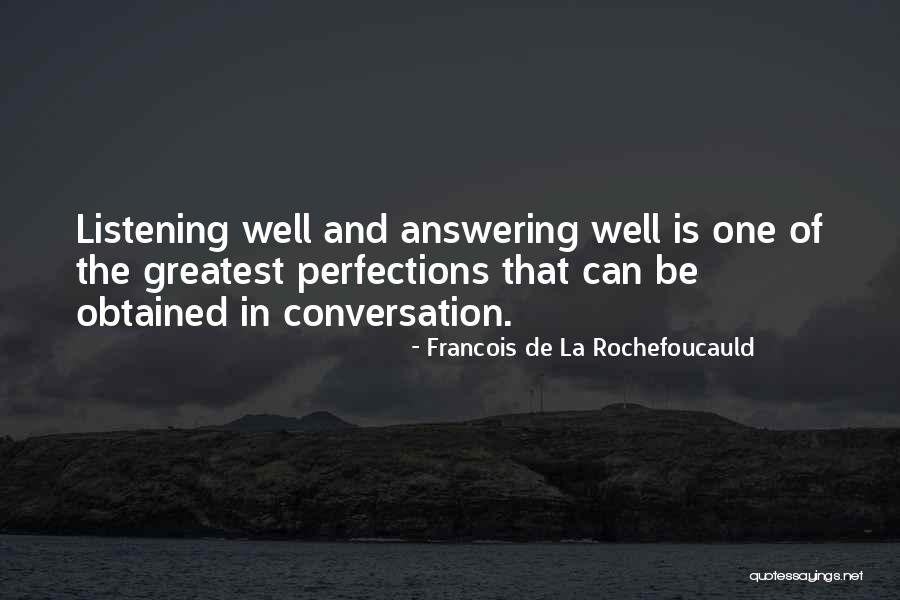 Conversation And Listening Quotes By Francois De La Rochefoucauld