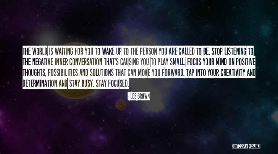 Conversation And Listening Quotes By Les Brown Conversation And Listening Quotes By Les Brown