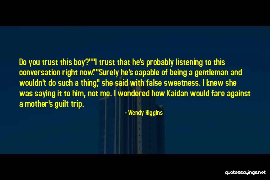 Conversation And Listening Quotes By Wendy Higgins Conversation And Listening Quotes By Wendy Higgins
