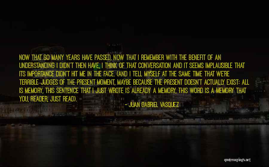 Conversation And Understanding Quotes By Juan Gabriel Vasquez Conversation And Understanding Quotes By Juan Gabriel Vasquez