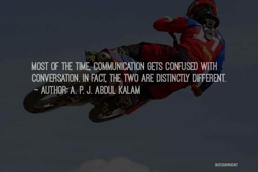 Conversation Communication Quotes By A. P. J. Abdul Kalam