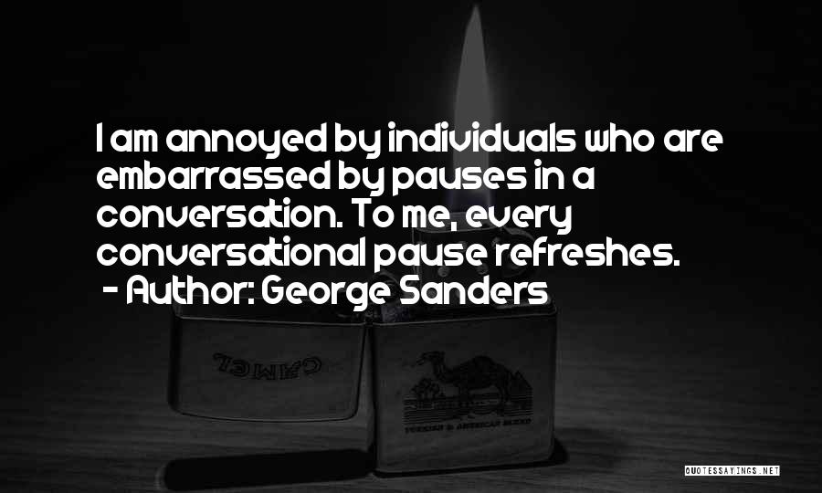 Conversation Communication Quotes By George Sanders