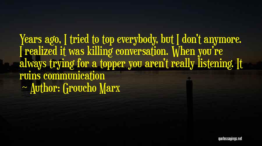 Conversation Communication Quotes By Groucho Marx