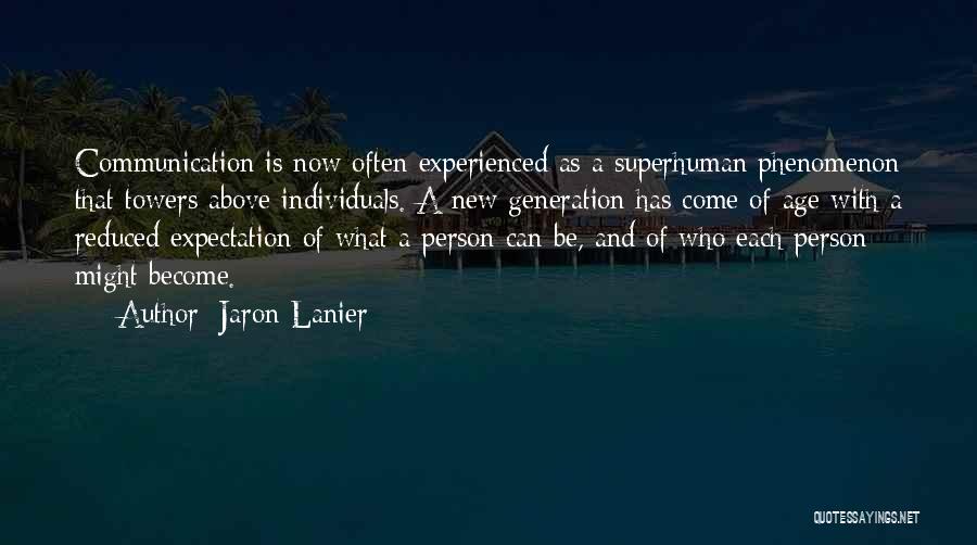 Conversation Communication Quotes By Jaron Lanier