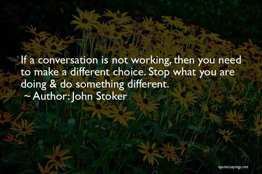 Conversation Communication Quotes By John Stoker