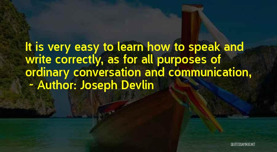 Conversation Communication Quotes By Joseph Devlin