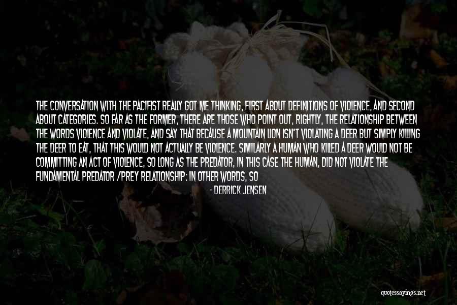 Conversation In Relationship Quotes By Derrick Jensen Conversation In Relationship Quotes By Derrick Jensen