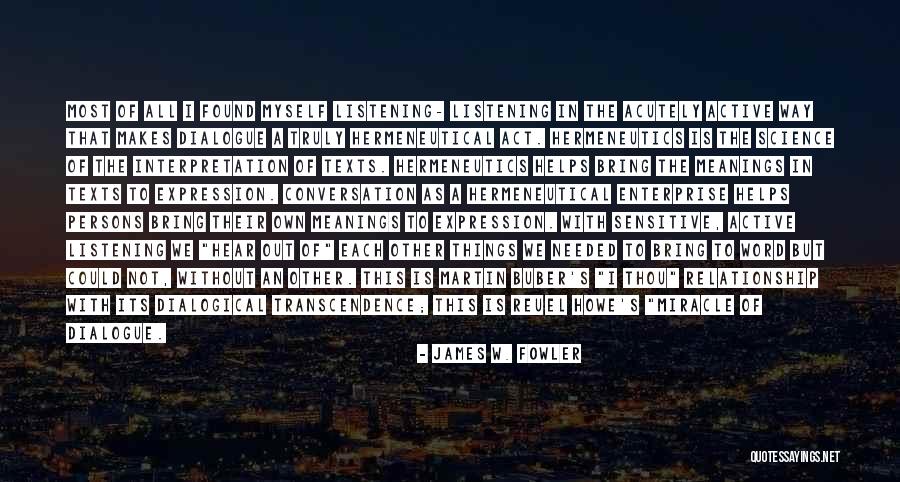 Conversation In Relationship Quotes By James W. Fowler Conversation In Relationship Quotes By James W. Fowler