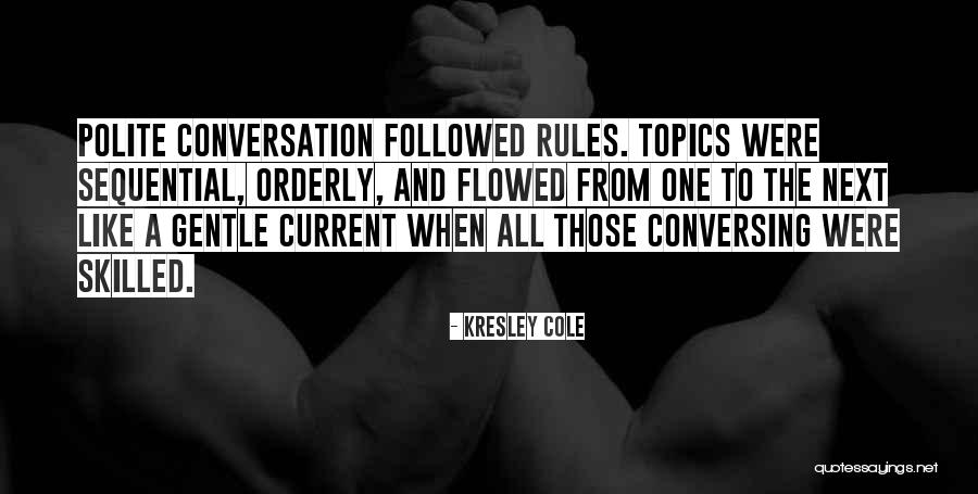 Conversation Topics Quotes By Kresley Cole