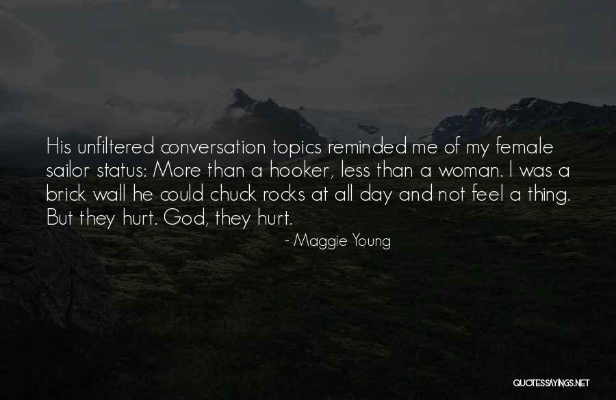 Conversation Topics Quotes By Maggie Young