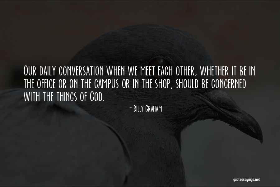 Conversation With God Quotes By Billy Graham Conversation With God Quotes By Billy Graham