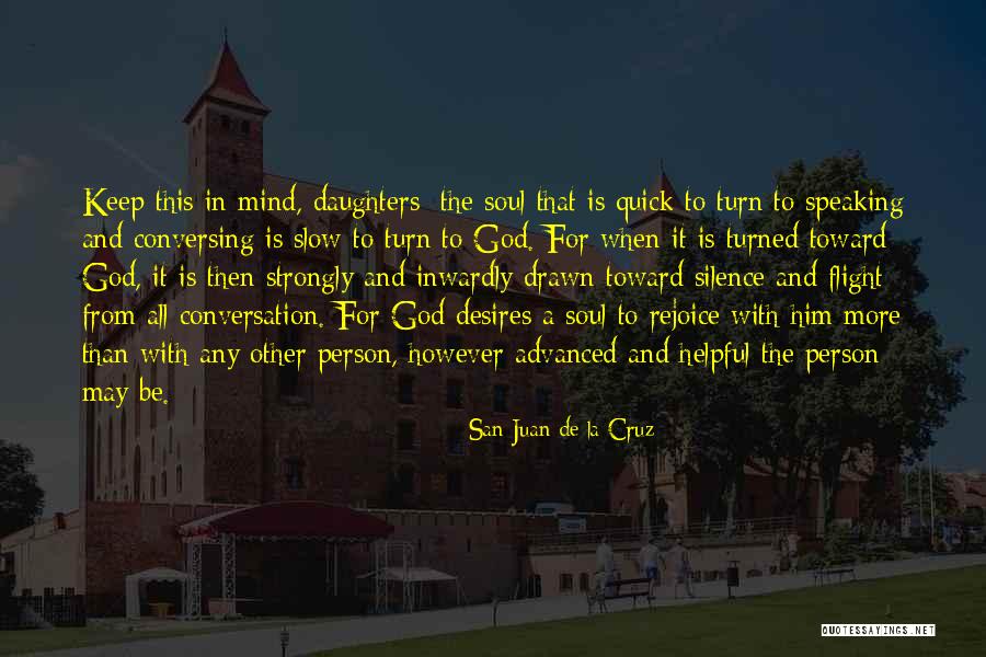 Conversation With God Quotes By San Juan De La Cruz Conversation With God Quotes By San Juan De La Cruz