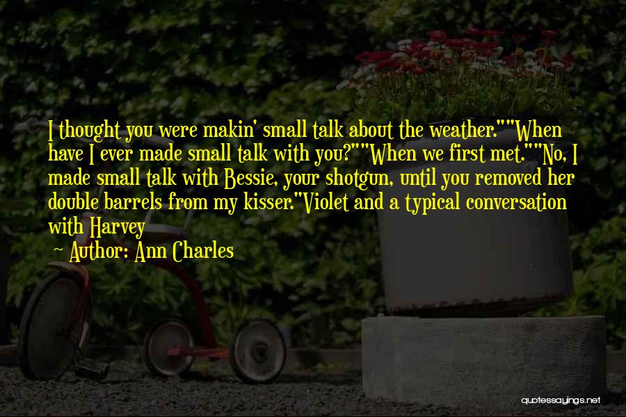 Conversation With Her Quotes By Ann Charles