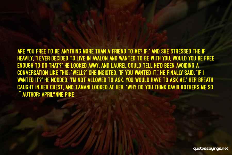 Conversation With Her Quotes By Aprilynne Pike