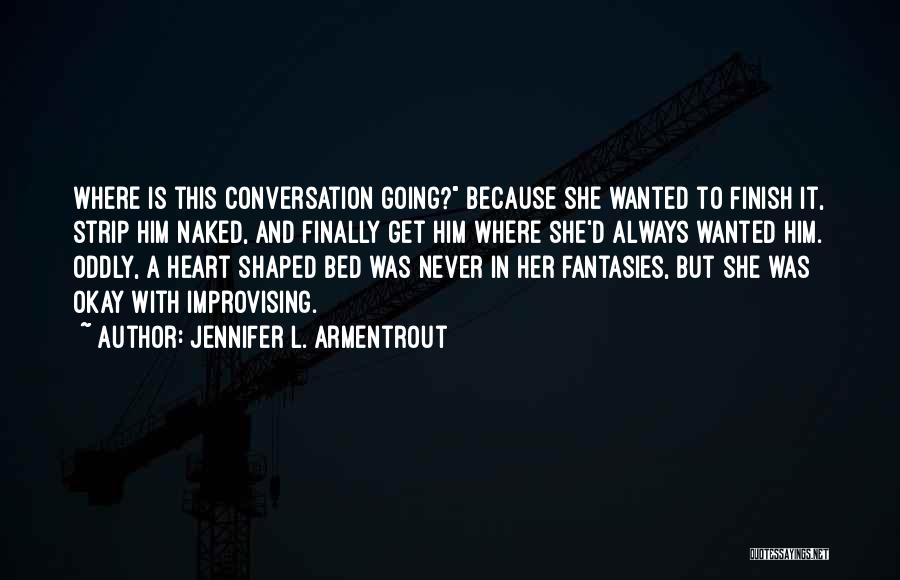 Conversation With Her Quotes By Jennifer L. Armentrout