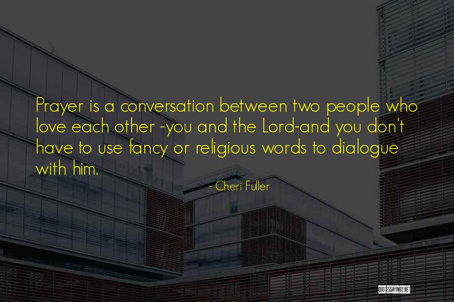 Conversation With Him Quotes By Cheri Fuller