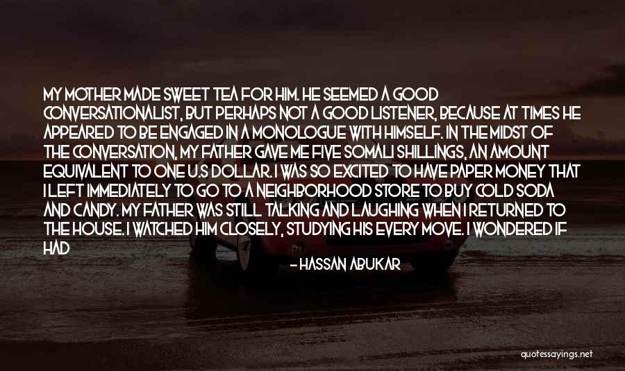 Conversation With Him Quotes By Hassan Abukar