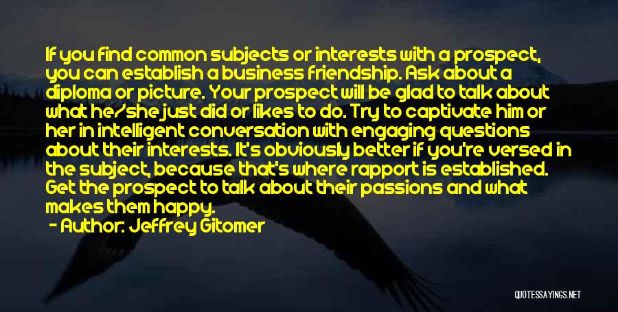 Conversation With Him Quotes By Jeffrey Gitomer