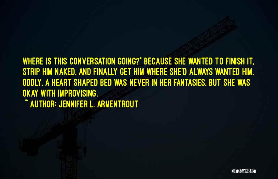 Conversation With Him Quotes By Jennifer L. Armentrout