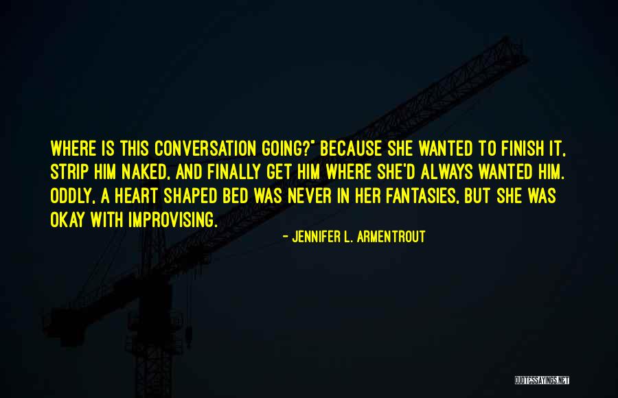 Conversation With Him Quotes By Jennifer L. Armentrout