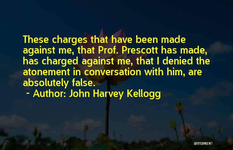 Conversation With Him Quotes By John Harvey Kellogg