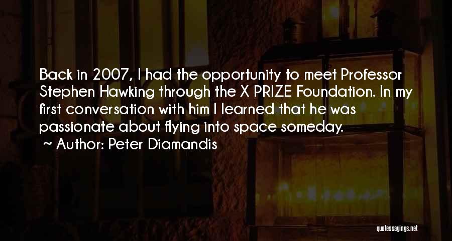Conversation With Him Quotes By Peter Diamandis