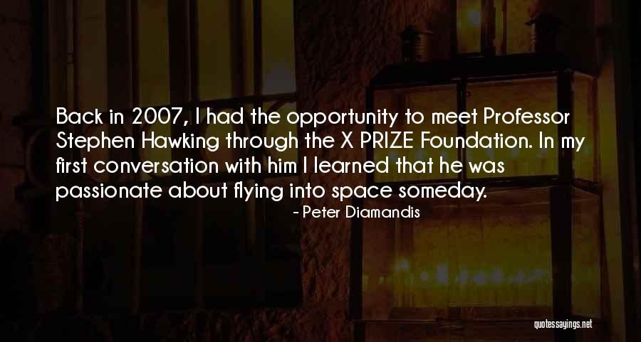 Conversation With Him Quotes By Peter Diamandis