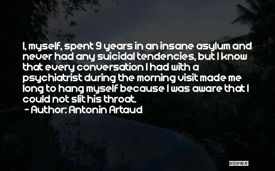 Conversation With Myself Quotes By Antonin Artaud
