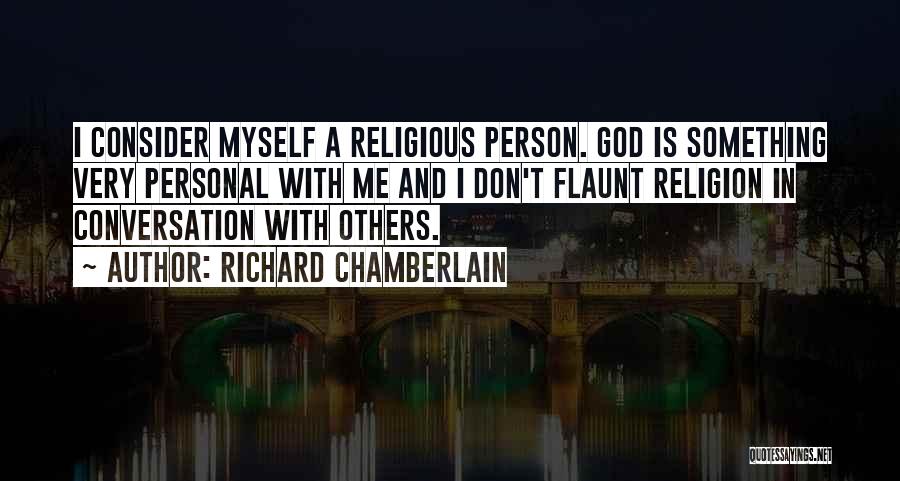 Conversation With Myself Quotes By Richard Chamberlain