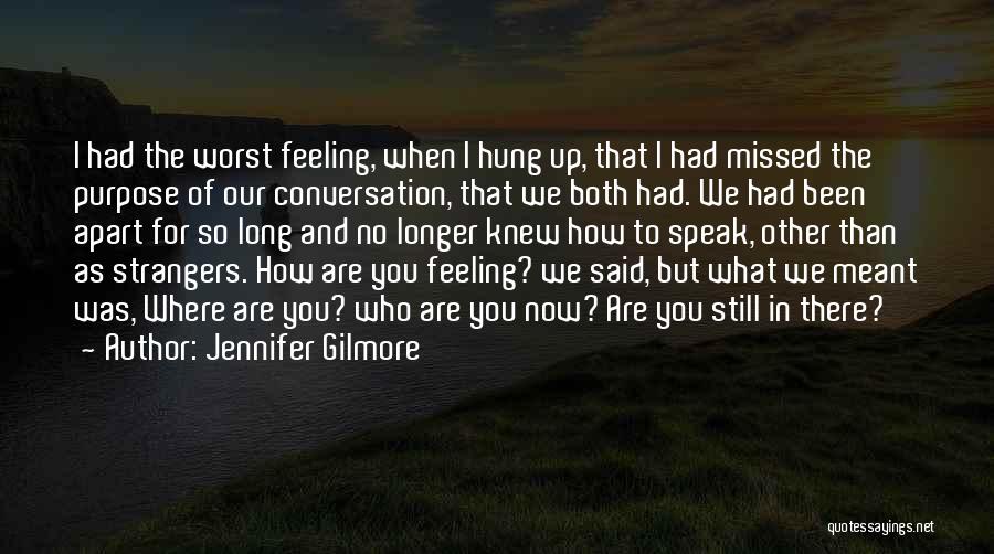 Conversation With Strangers Quotes By Jennifer Gilmore