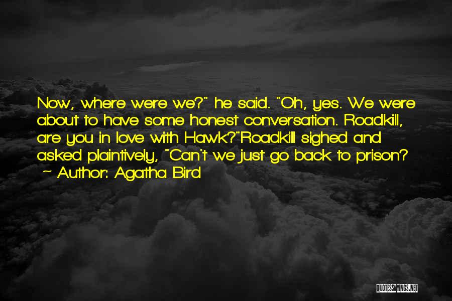 Conversation With You Quotes By Agatha Bird