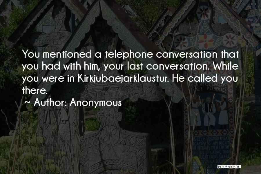 Conversation With You Quotes By Anonymous