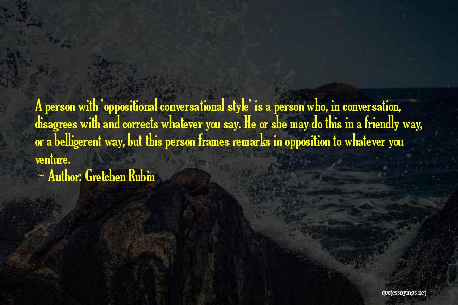 Conversation With You Quotes By Gretchen Rubin