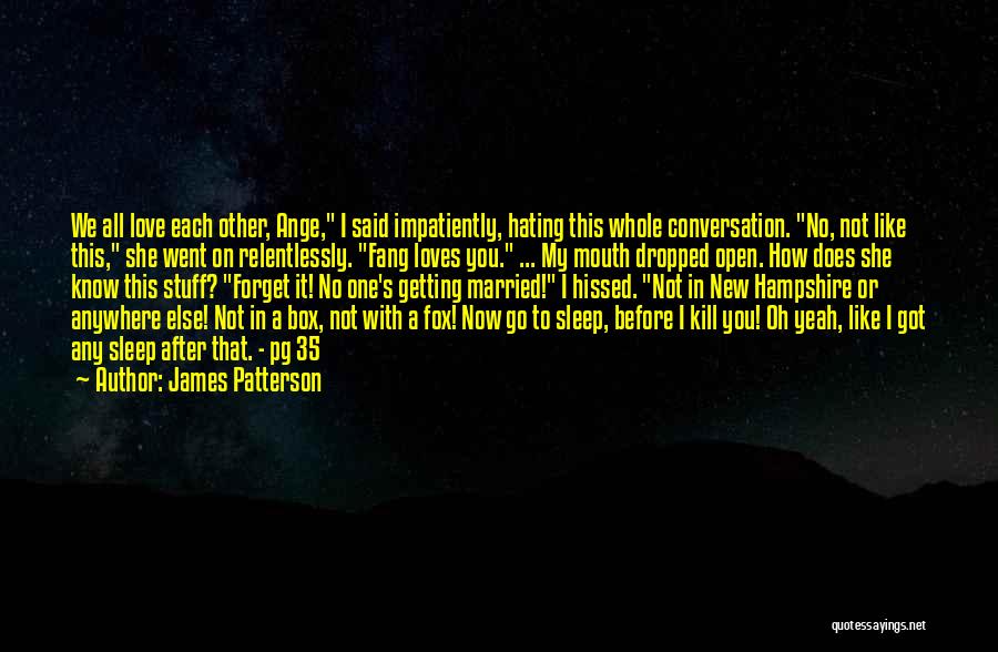 Conversation With You Quotes By James Patterson