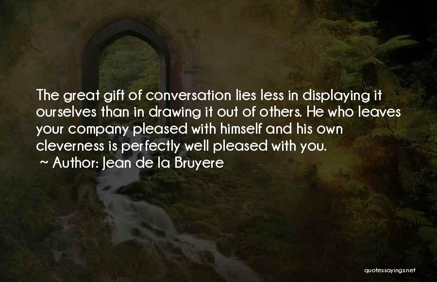 Conversation With You Quotes By Jean De La Bruyere