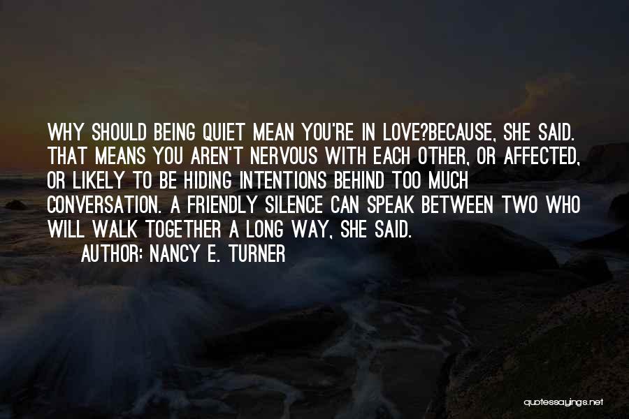 Conversation With You Quotes By Nancy E. Turner
