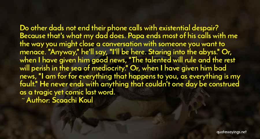 Conversation With You Quotes By Scaachi Koul