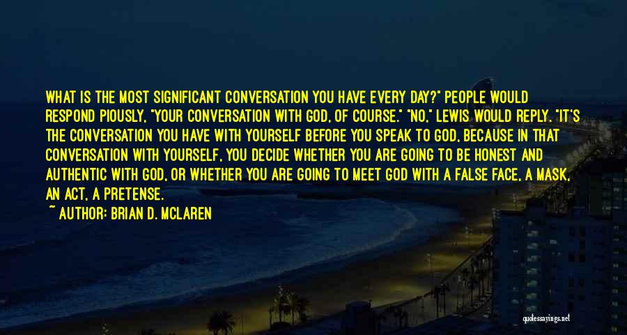 Conversation With Yourself Quotes By Brian D. McLaren